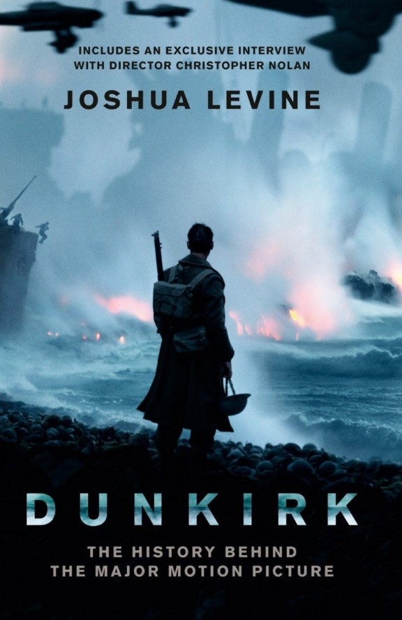 Dunkirk The History Behind the Major Motion Picture - 0