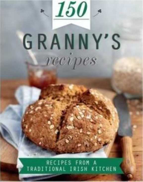 150 Grannys recipes (recipes from a traditional Irish kitchen) - 0