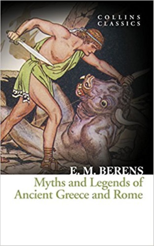 Myths and Legends of Ancient Greece and Rome Collins - 0