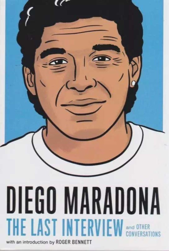 تصویر  Diego Maradona the Last Interview And Other Conversations (غیر اورجینال)