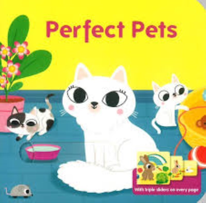 تصویر  Perfect Pets (Triple Slider Book)